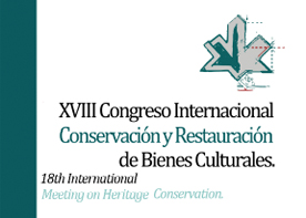 XVIII Congreso Internacional de Conservación y Restauración de Bienes Culturales