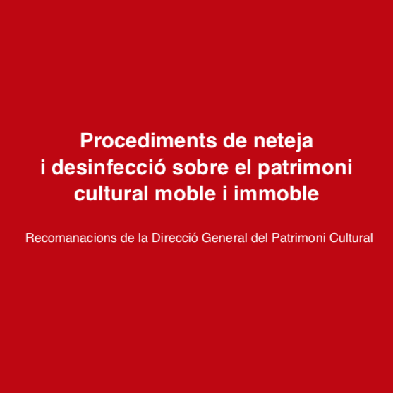 Procediments neteja i desinfecció sobre el patrimoni cultural moble i immoble